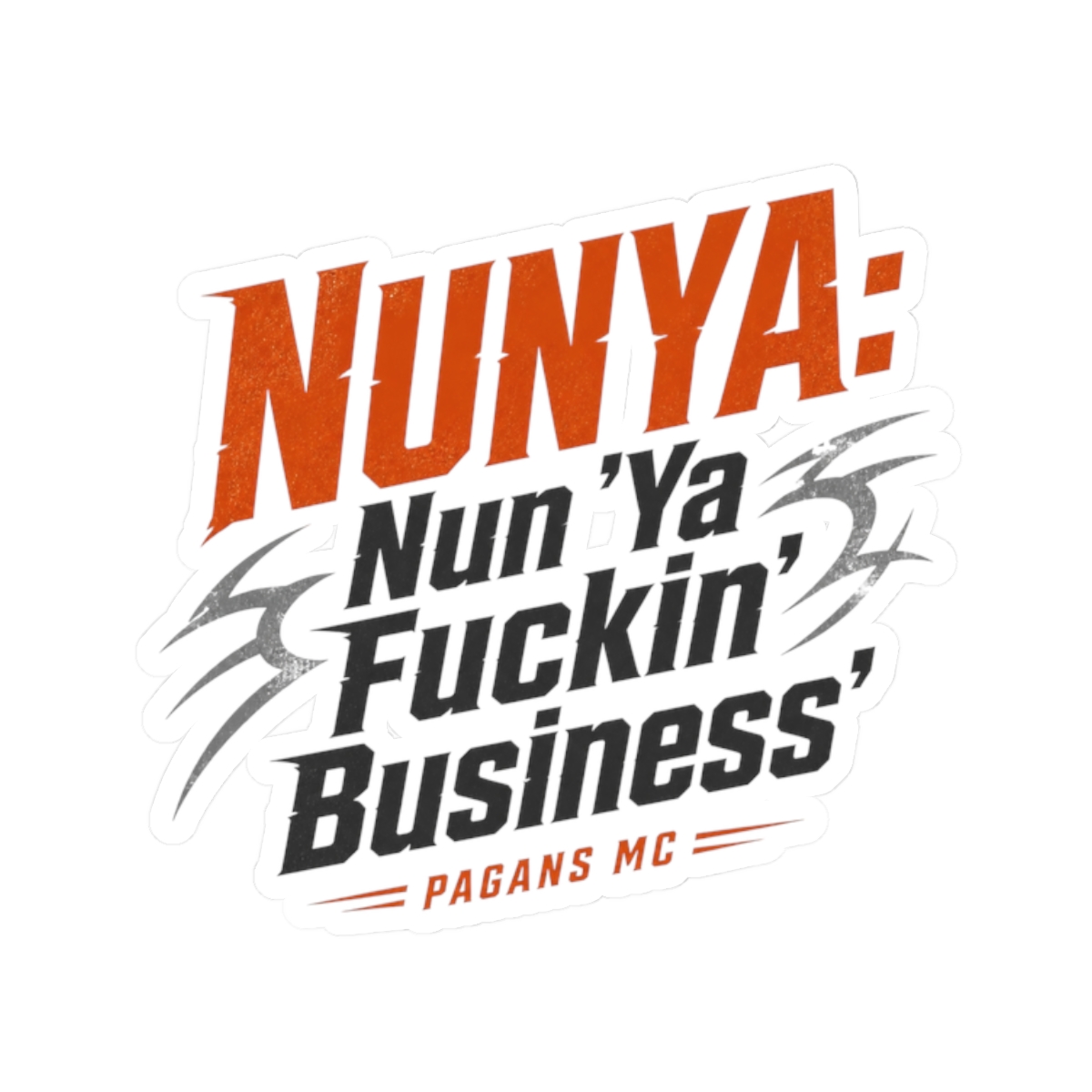 Pagans MC "NUNYA: Nun " Sticker